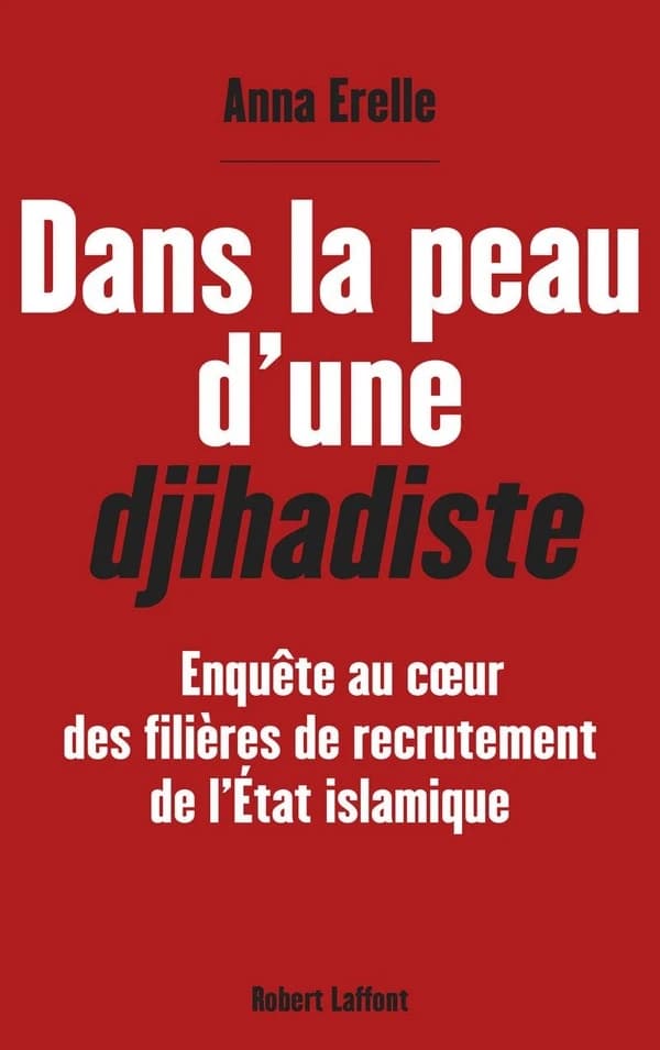 Dans la peau d'une djihadiste : enquête au coeur des filières de recrutement de l'État islamique