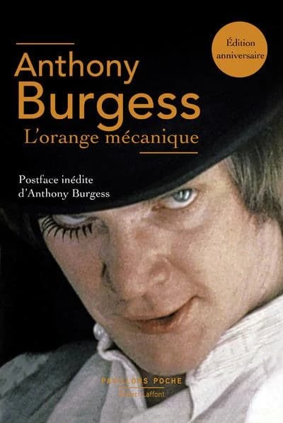 L'orange mécanique (Éd. enrichie) Anthony Burgess ; traduit de l'anglais par Georges Belmont et Hortense Chabrier