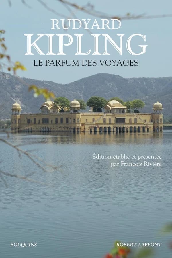 Le parfum des voyages : chroniques et reportages, 1887-1913