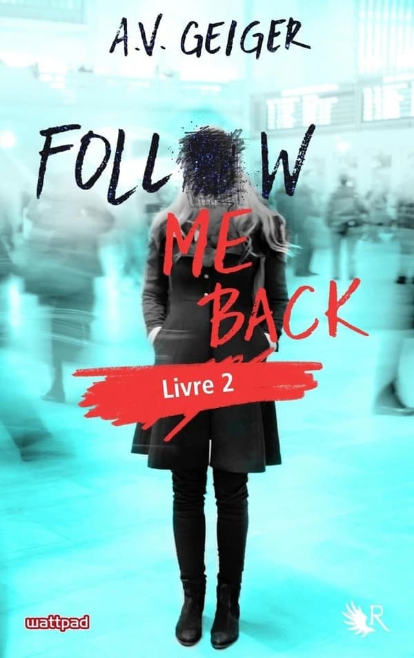 Follow me back : roman. Livre 2