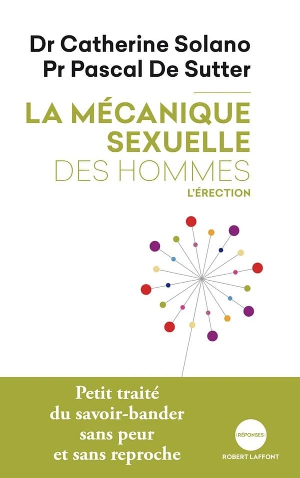 L'érection (Nouvelle éd.) Dr Catherine Solano, Pr Pascal De Sutter