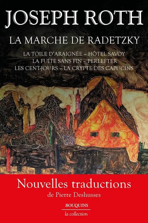 La marche de RadetzkyLa toile d'araignéeHôtel SavoyLa fuite sans finPerlefterLes cents-joursLa crypte des capucins