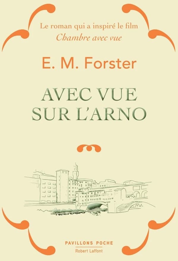 Avec vue sur l'Arno (Édition collector) E. M. Forster ; traduit de l'anglais par Charles Mauron