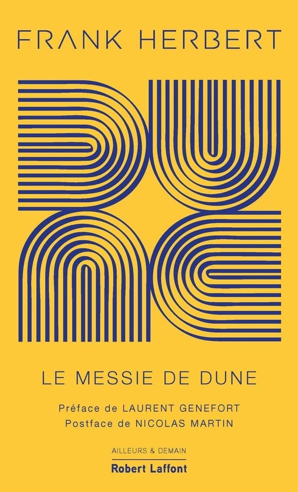 Le messie de Dune (Éd. du cinquantenaire) Franck Herbert ; traduit de l'anglais (États-Unis) par Michel Demuth ; préface de Laurent Genefort ; postface de Nicolas Martin