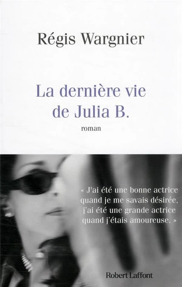 La dernière vie de Julia B. : roman