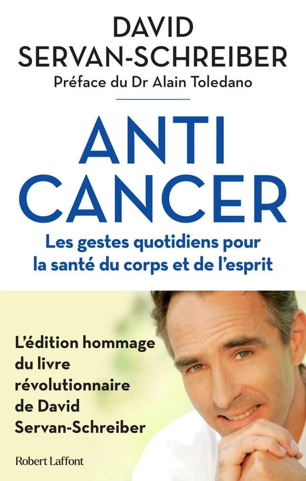 Anticancer : les gestes quotidiens pour la santé du corps et de l'esprit (Nouvelle éd.) David Servan-Schreiber ; illustrations de Sylvie Dessert