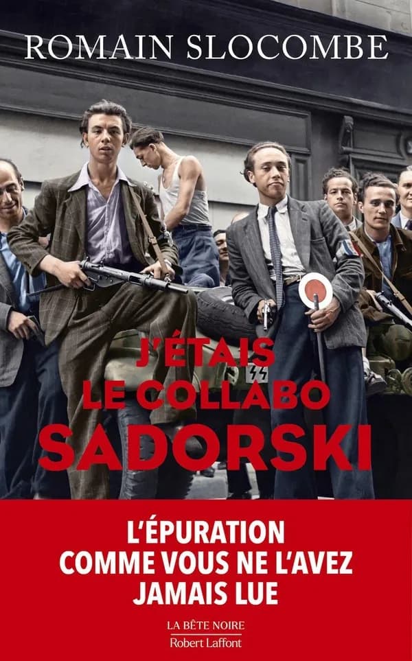 J'étais le collabo Sadorski : roman
