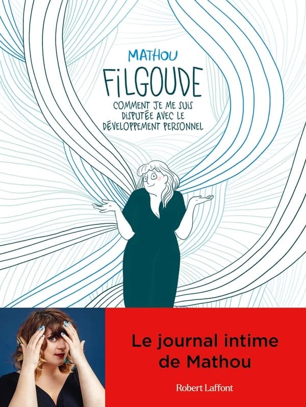 Filgoude : comment je me suis disputée avec le développement personnel