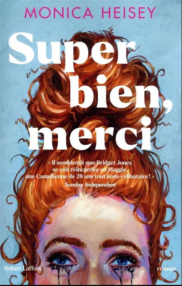 Super bien, merci : roman