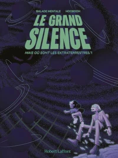 Le grand silence : mais où sont les extraterrestres ?