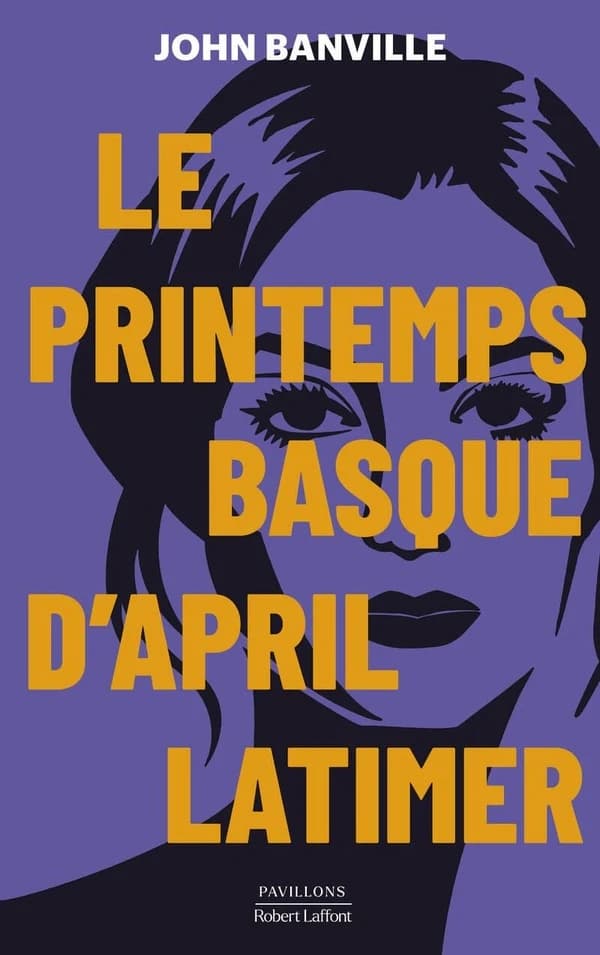 Le Printemps basque d'April Latimer : roman