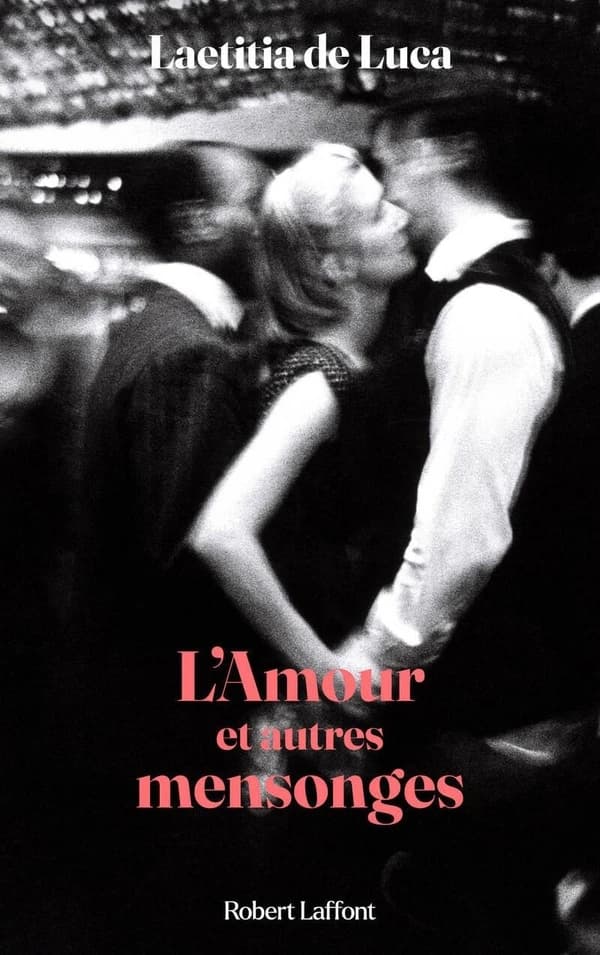 L'amour et autres mensonges : roman