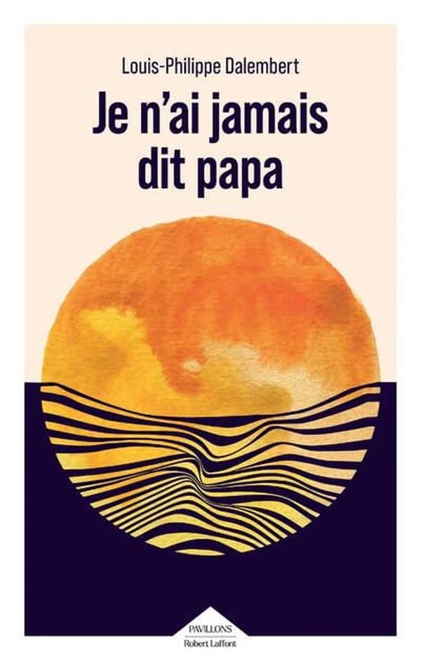 Je n'ai jamais dit papa