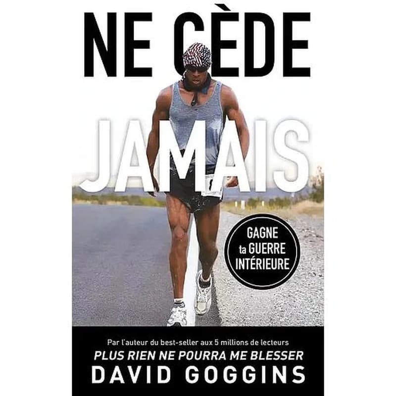 Ne cède jamais