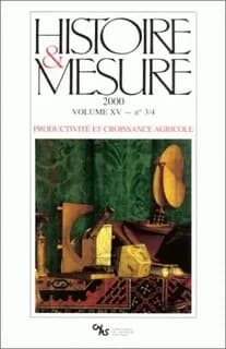 REVUE HISTOIRE ET MESURE Tome 15 : Tome 3 et Tome 4 ; productivité et croissance agricole