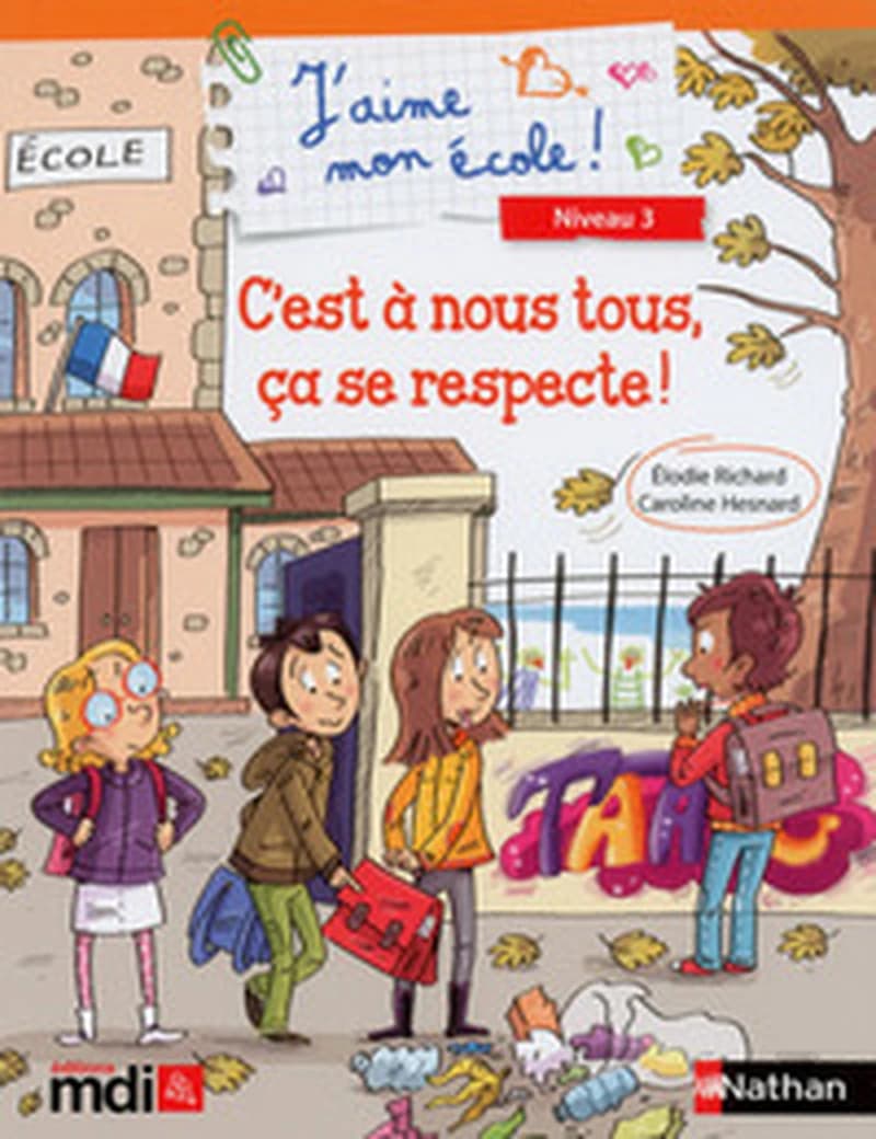 J'AIME MON ECOLE ! C'EST A NOUS TOUS, CA SE RESPECTE !