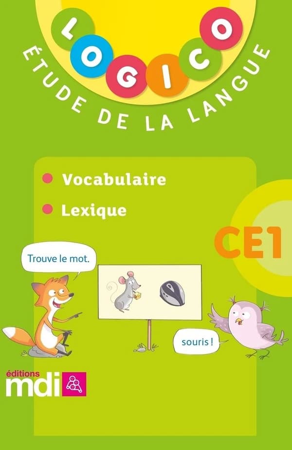LOGICO PRIMAIRE : vocabulaire ; lexique ; CE1 (édition 2018)