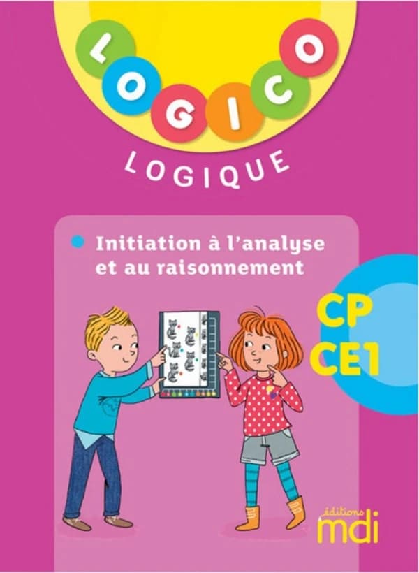 LOGICO PRIMAIRE : CP ; CE1 ; initiation à l'analyse et au raisonnement (édition 2019)
