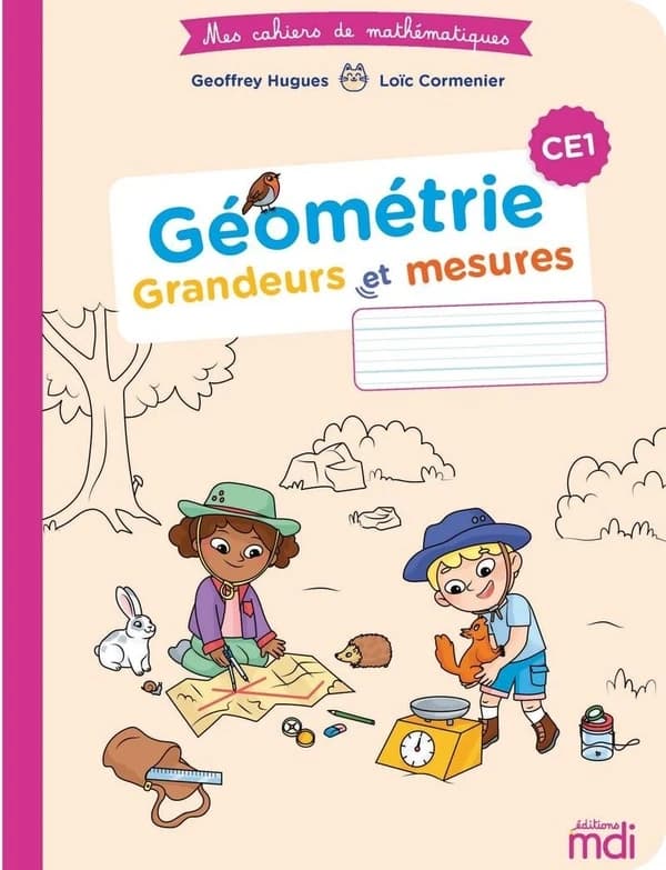 Mes cahiers de mathématiques : CE1 ; géometrie : grandeurs et mesures (édition 2023)