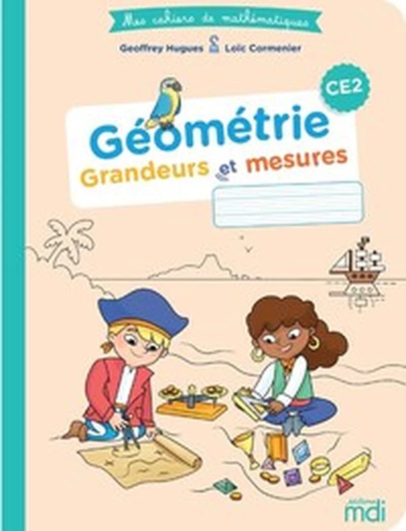 Mes cahiers de mathématiques : CE2 ; géometrie : grandeurs et mesures (édition 2022)