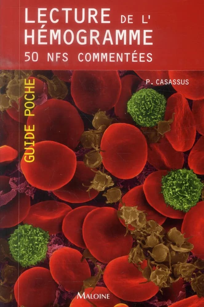Lecture de l'hémogramme : 50 NFS commentées