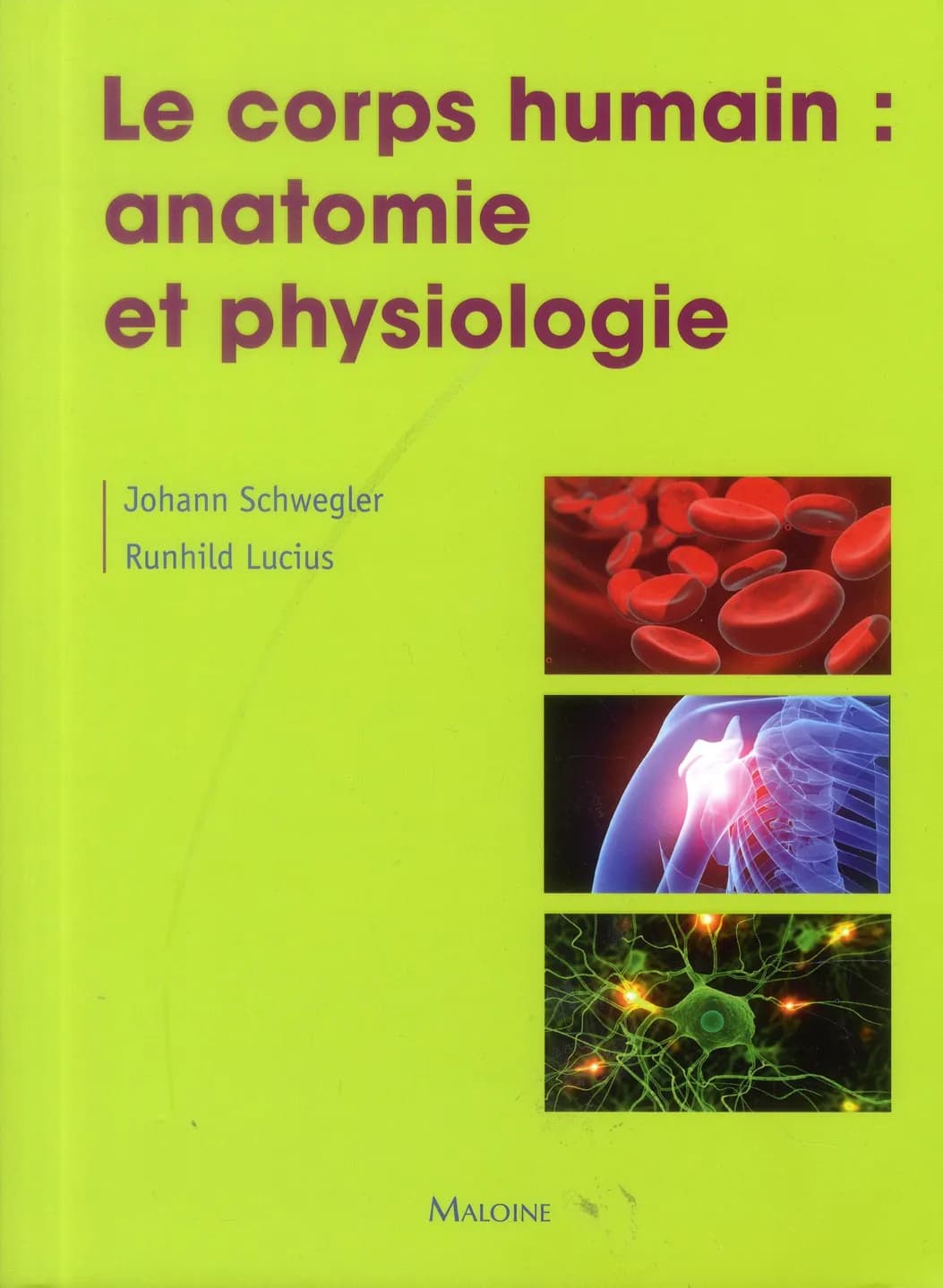 Le corps humain : anatomie et physiologie : 635 illustrations