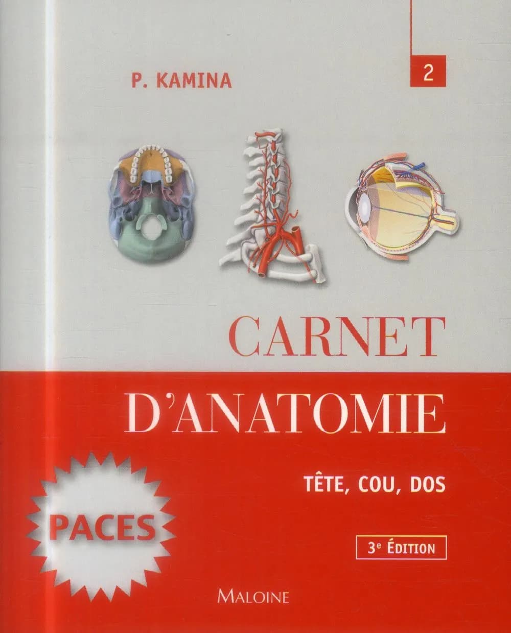 Carnet d'anatomie. [2], Tête, cou, dos (3e éd.) Pierre Kamina,...