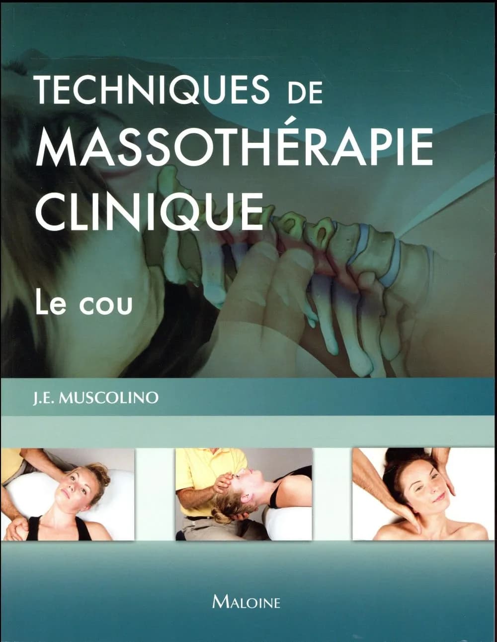 Techniques de massothérapie clinique : le cou