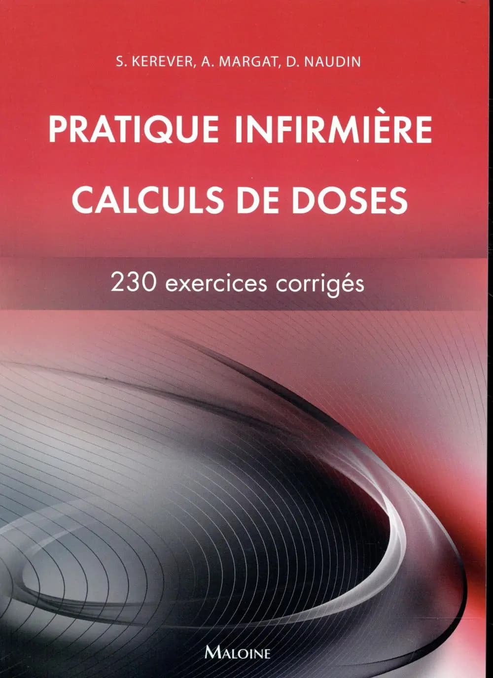 Pratique infirmière, calculs de doses - 230 exercices corrigés