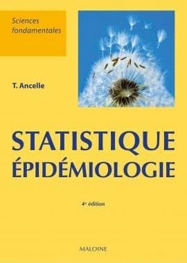 Statistique, épidémiologie (4e éd.) Thierry Ancelle