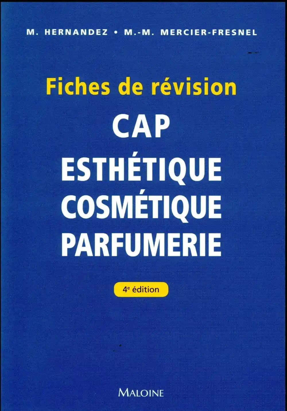 Fiches de révision : CAP esthétique cosmétique parfumerie (4e éd.) Micheline Hernandez, Marie-Madeleine Mercier-Fresnel