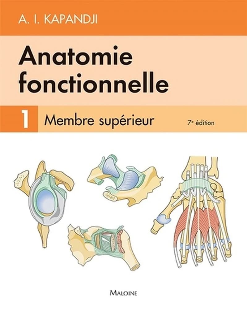 Anatomie fonctionnelle. 1, Membre supérieur (7e éd.) A. I. Kapandji
