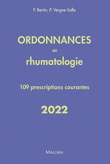Ordonnances en rhumatologie : 109 prescriptions courantes