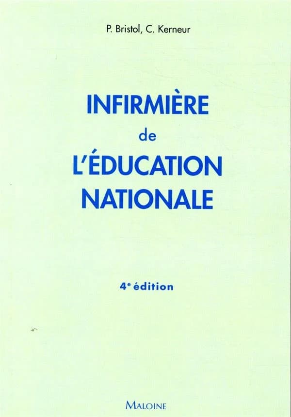 Infirmière de l'Éducation nationale (4e éd.) Patricia Bristol, Christine Kerneur