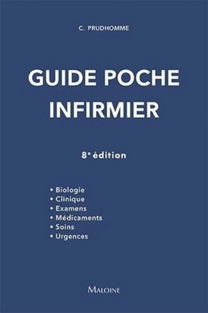 Guide poche infirmier (8e éd.) Christophe Prudhomme ; avec la collaboration de Christine Neveu