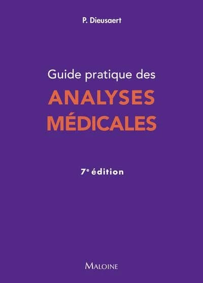 Guide pratique des analyses médicales (7e éd.) Pascal Dieusaert