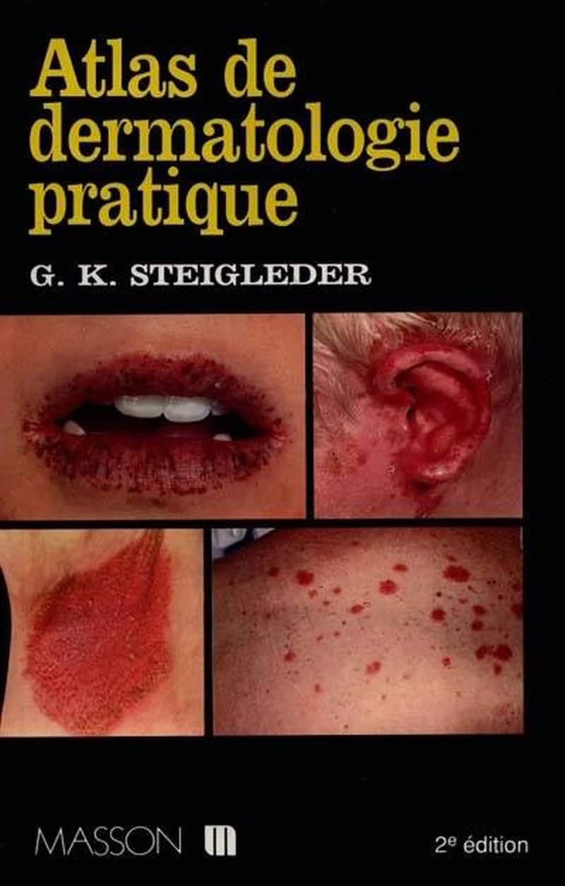 Atlas de dermatologie pratique (2e éd. corr.) G. K. Steigleder ; trad. par Rosemarie Fischer