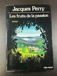 Les Fruits de la Passion : roman