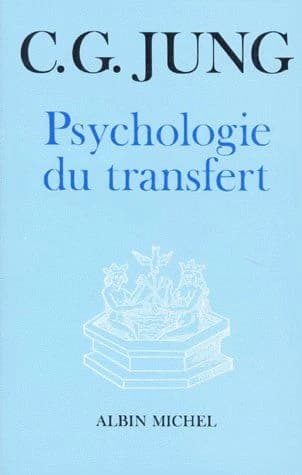 La Psychologie du transfert : illustrée à l'aide d'une série d'images alchimiques