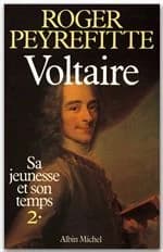 Voltaire : sa jeunesse et son temps