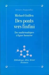 Des ponts vers l'infini : des mathématiques à figure humaine