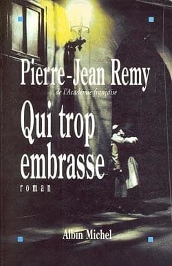 Qui trop embrasse : roman