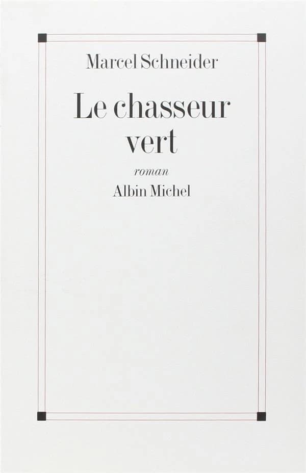 Le chasseur vert : roman