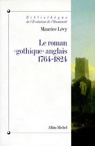 Le roman gothique anglais : 1764-1824