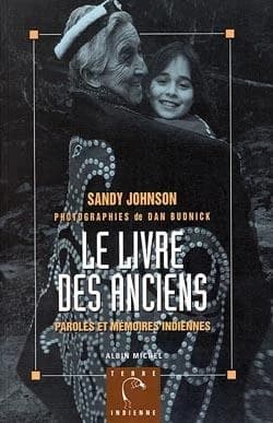Le livre des anciens : paroles et mémoires indiennes