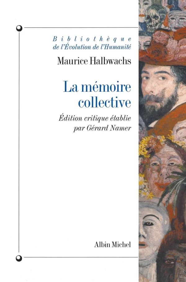 La mémoire collective : éd. critique par Gérard Namer (Nouv. éd. rev. et augm.) Maurice Halbwachs
