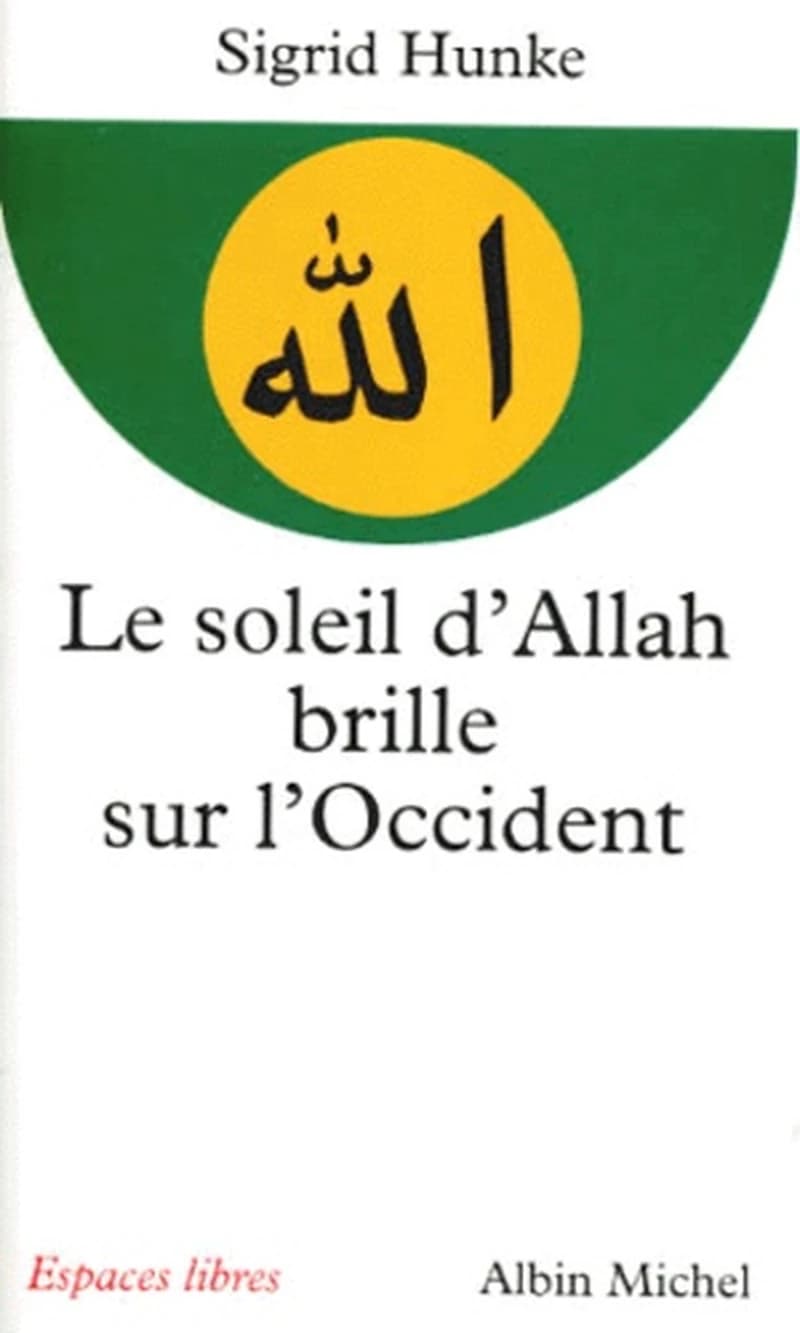 Le soleil d'Allah brille sur l'Occident : notre héritage arabe