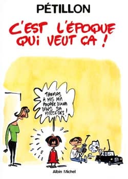 C'est l'époque qui veut ça !