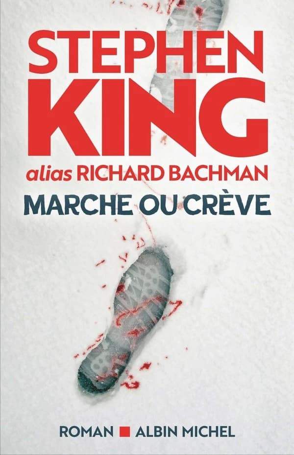 Marche ou crève : roman