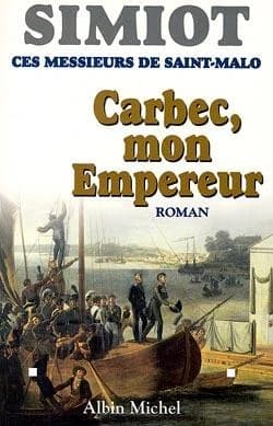 Carbec, mon empereur! : roman